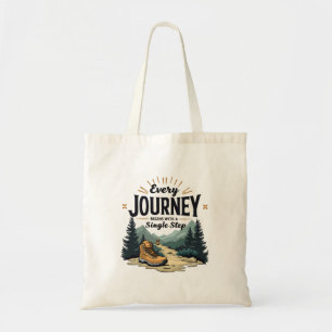 Every Journey Start With a Single Step Hiking Tote Bag