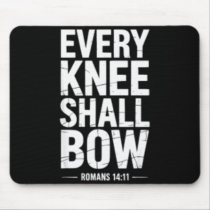 Every Knee Shall Bow Christian Bible Verse Mouse Mat