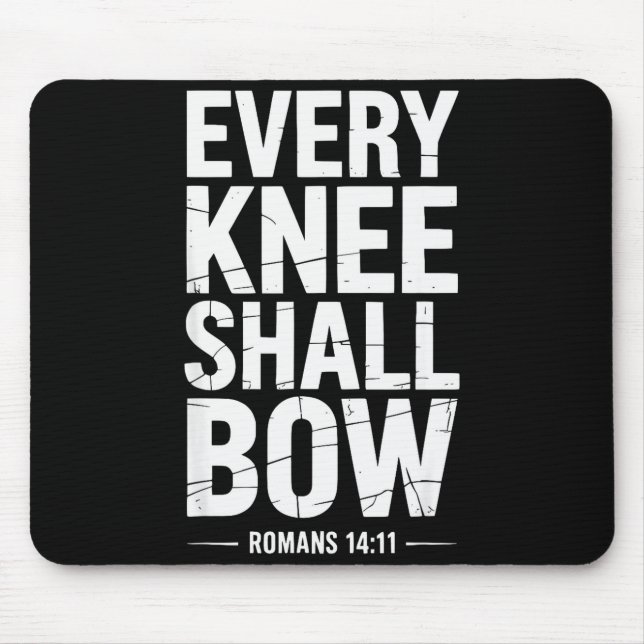 Every Knee Shall Bow Christian Bible Verse  Mouse Mat (Front)