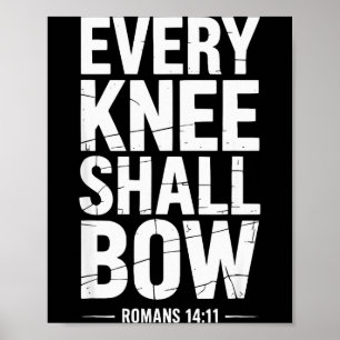 Every Knee Shall Bow Christian Bible Verse Poster
