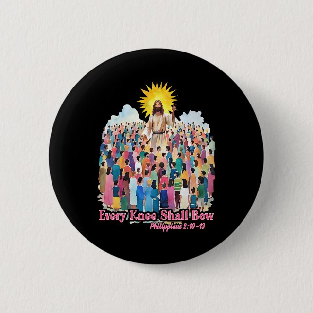 Every Knee Shall Bow Christian Easter Day  6 Cm Round Badge (Front)