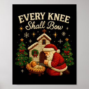 Every Knee Shall Bow Christmas Nativity Design Poster