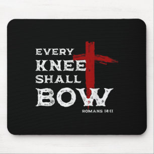 Every Knee Shall Bow Romans 14_11 Christian Jesus Mouse Mat
