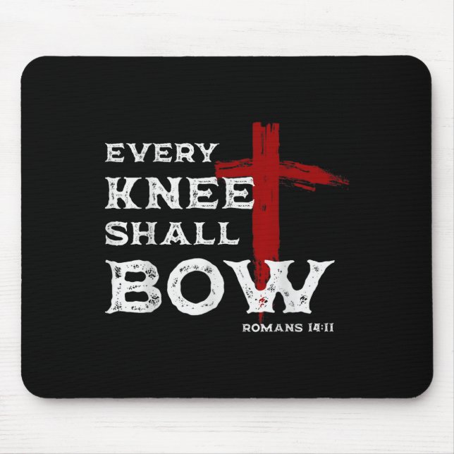 Every Knee Shall Bow Romans 14_11 Christian Jesus  Mouse Mat (Front)