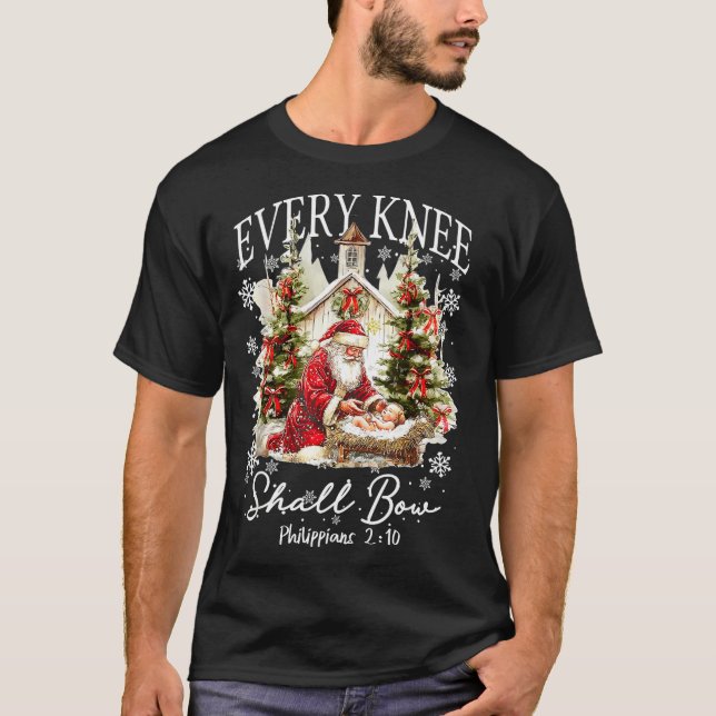 Every Knee Shall Bow Santa Christmas Nativity Scen T-Shirt (Front)