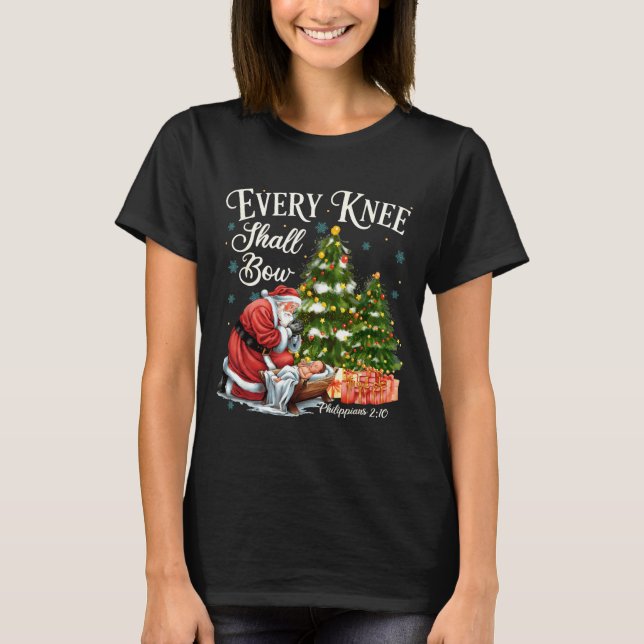 Every Knee Shall Bow Santa Christmas Nativity Scen T-Shirt (Front)