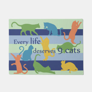 Every Life Deserves 9 Cats Funny Cat Humour Doormat