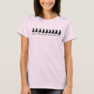 Every life should have nine cats T-Shirt
