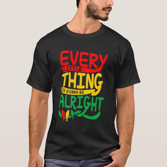 Every Little Thing Is Gonna Be Alright Bird T-Shirt (Front)