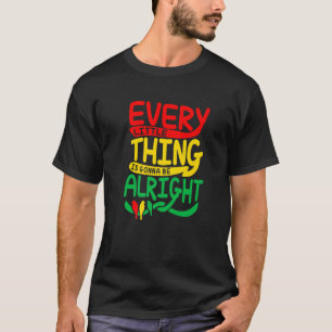 Every Little Thing Is Gonna Be Alright Bird T-Shirt