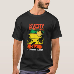 Every Little Thing Is Gonna Be Alright Jamaica Ras T-Shirt