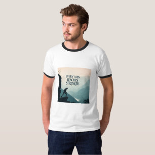 Every Loss Teaches Strength Inspirational Resili T-Shirt