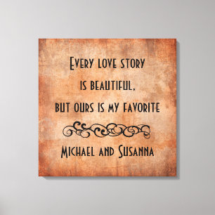 Every Love Story is Beautiful Personalised Quote Canvas Print