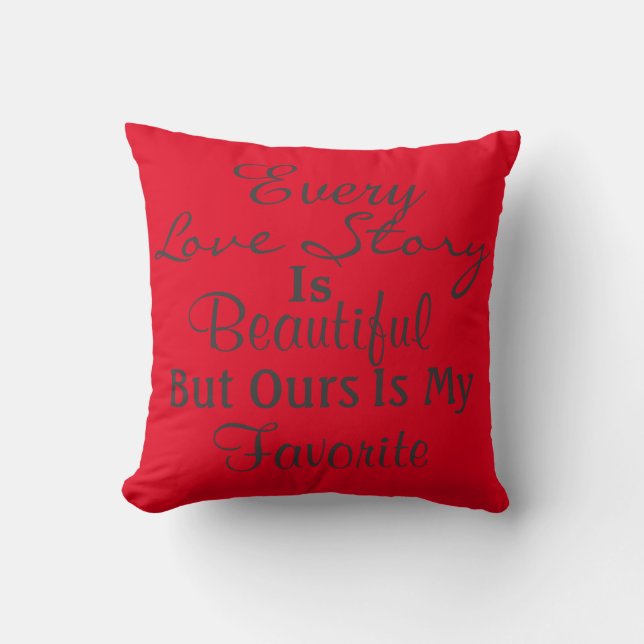 Every Love Story Is Beautiful Pillow Gift (Front)