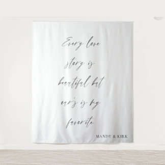 Every Love Story Is Beautiful Wedding Backdrop Tapestry