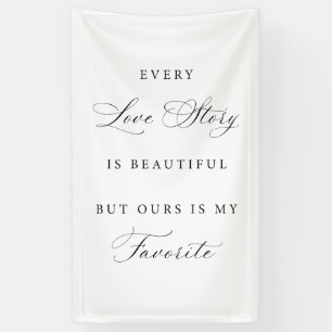 Every Love Story Is Beautiful Wedding Banner