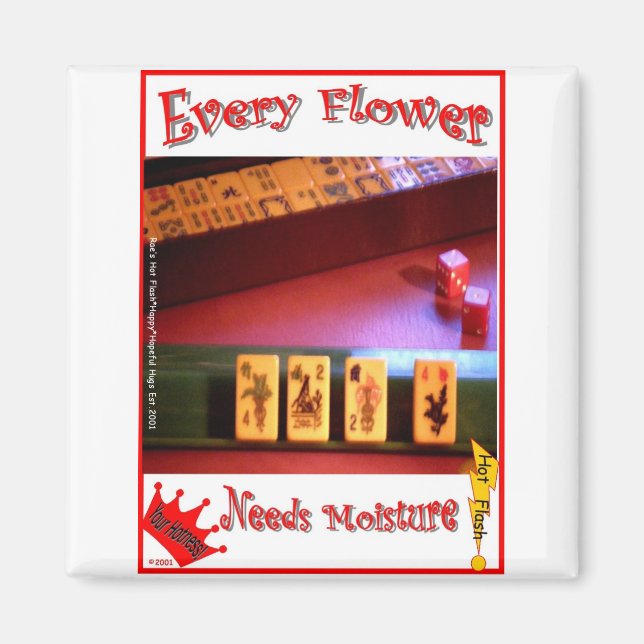 Every Mahjong Flower Needs Moisture! Magnet (Front)