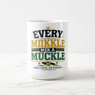 “Every Mikkle Mek A Mukkle.” Coffee Mug
