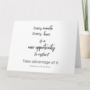 Every minute, every hour is a new opportunity to card