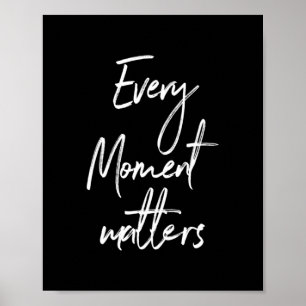 Every moment matters poster