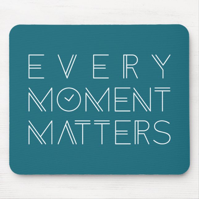 Every Moment Matters Typography | Mousepad (Front)