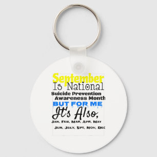 Every Month Is Suicide Prevention Month For Me T S Key Ring