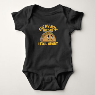 Every Now and Then I Fall Apart Tacos Humour Baby Bodysuit