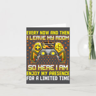 Every Now And Then I Leave My Room Funny Gamer Gam Card