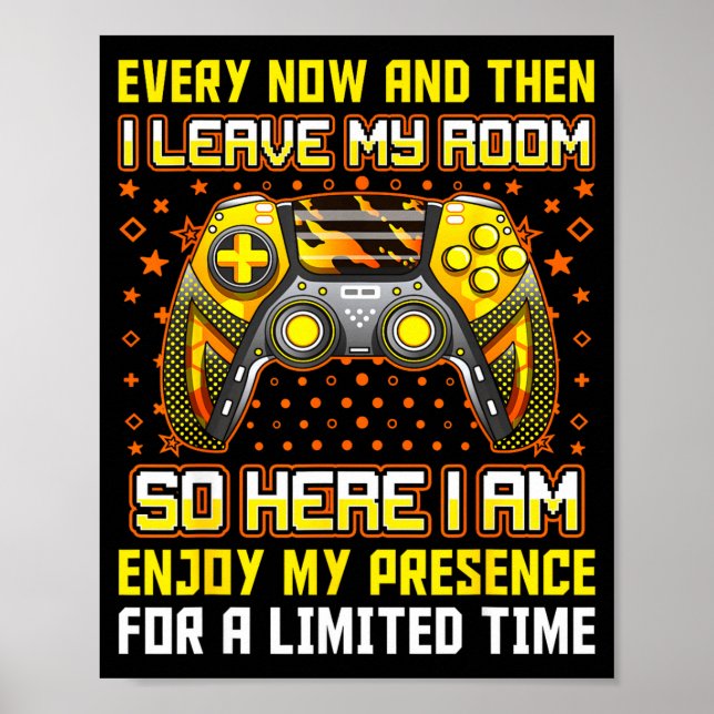 Every Now And Then I Leave My Room Funny Gamer Gam Poster (Front)