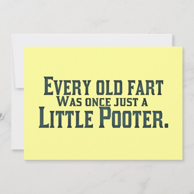 Every Old Fart Was Once Just A Little Pooter (Front)