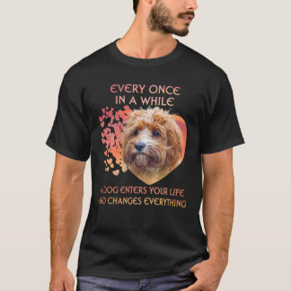 Every Once In A While A Cavapoo Enters You Life T-Shirt