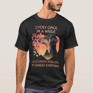 Every Once In A While A Dachshund Enters You Life T-Shirt