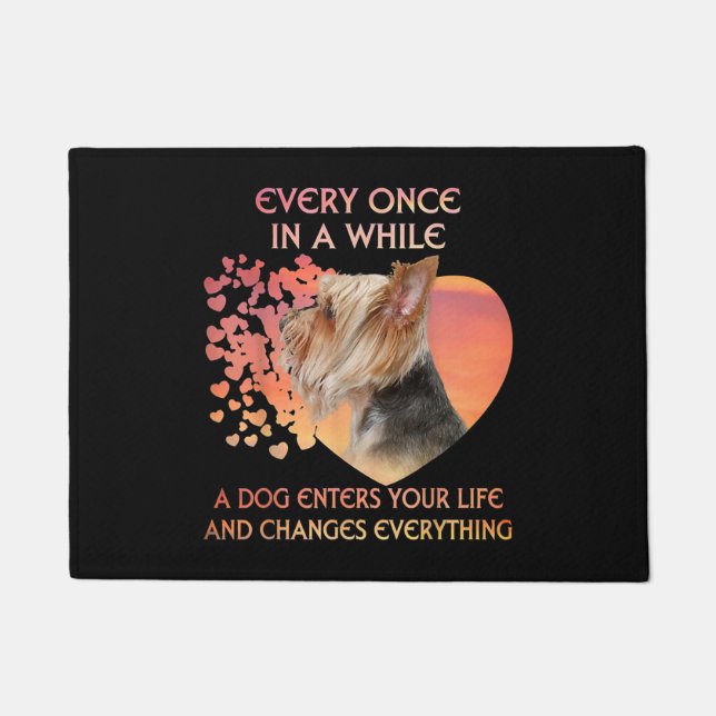 Every Once In A While A Dog Enters Yorkshire Lover Doormat (Front)