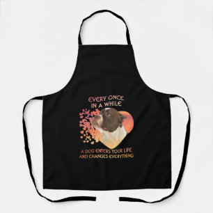 Every Once In A While A Dog Enters You Life Apron