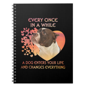 Every Once In A While A Dog Enters You Life Notebook