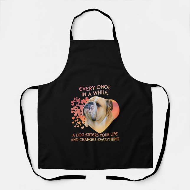 Every Once In A While A Dog Enters Your Life Apron (Front)