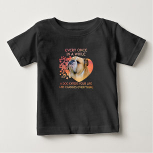 Every Once In A While A Dog Enters Your Life Baby T-Shirt