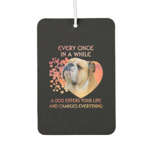Every Once In A While A Dog Enters Your Life Car Air Freshener