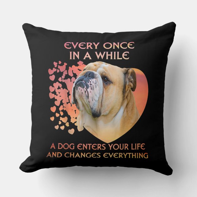 Every Once In A While A Dog Enters Your Life Cushion (Front)