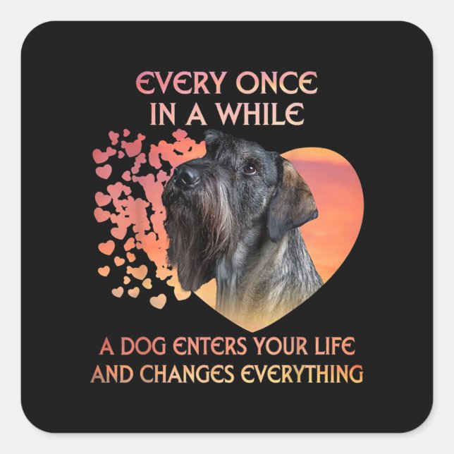 Every Once In A While A Dog Enters Your Life Square Sticker (Front)