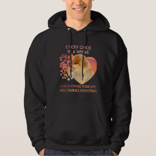 Every Once In A While A Pomeranian Enters You Life Hoodie