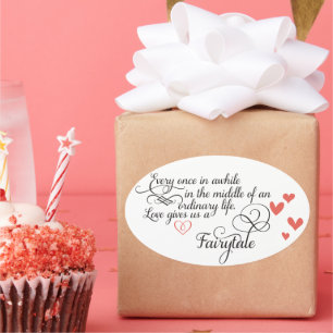 Every once in awhile in an ordinary life. oval sticker