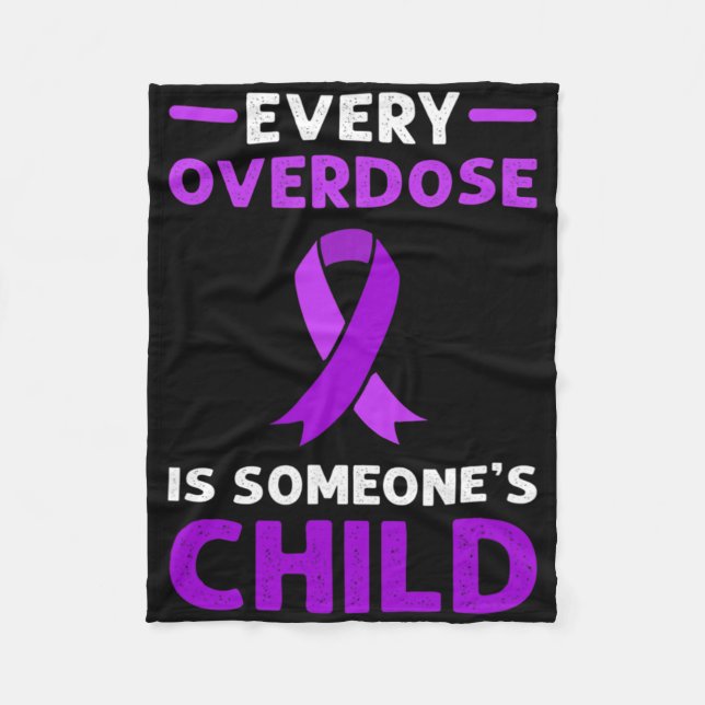 Every Overdose Is Someone's Child. Overdose Awaren Fleece Blanket (Front)