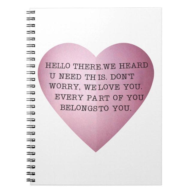 EVERY PART OF YOU BELONGS TO YOU. NOTEBOOK (Front)