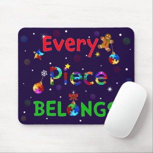 Every Piece Belongs at Christmas Mouse Mat