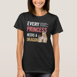 every princess needs a dragon T-Shirt