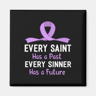 Every Saint Has A Past Every Sinner Has A Future Magnet