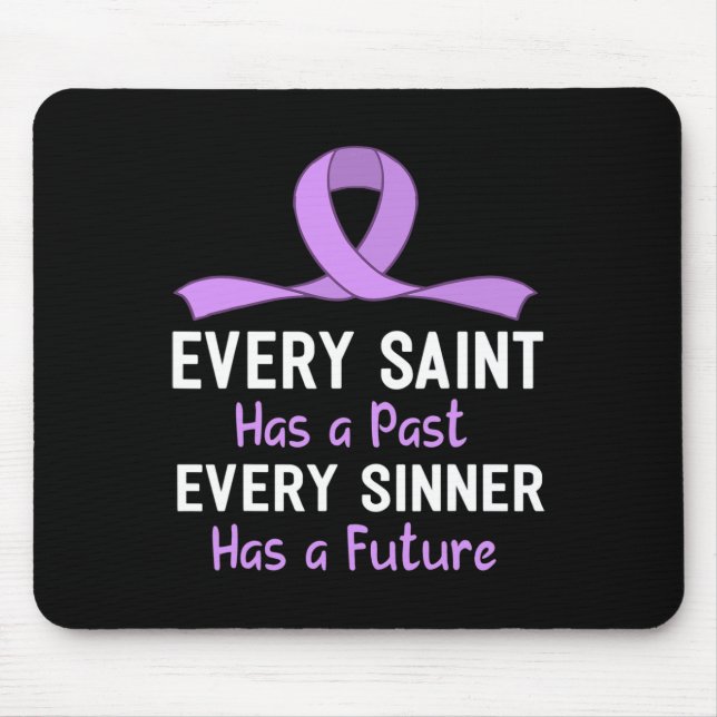 Every Saint Has A Past Every Sinner Has A Future  Mouse Mat (Front)