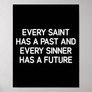 Every Saint Has A Past, Inspirational Poster