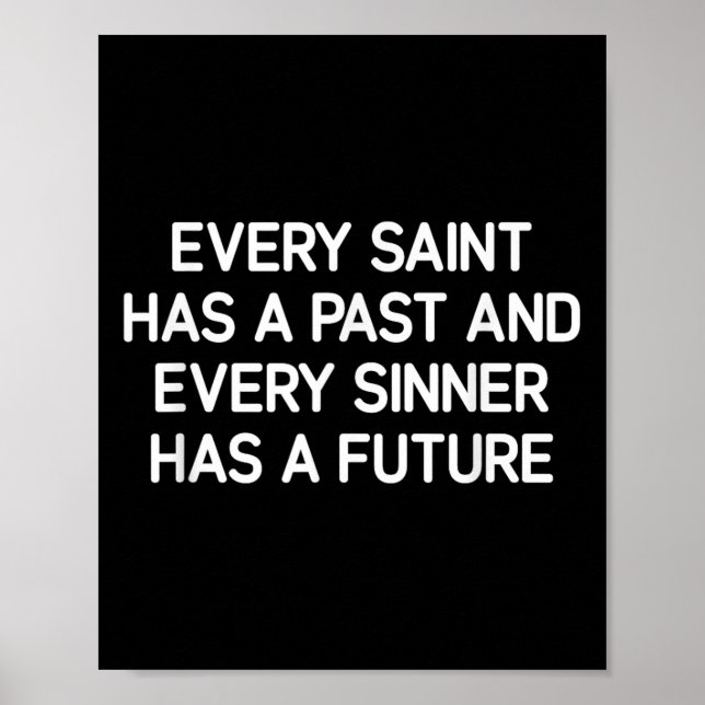 Every Saint Has A Past, Inspirational  Poster (Front)